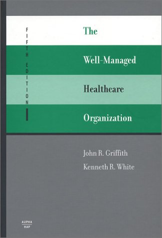 Beispielbild fr The Well-Managed Healthcare Organization: zum Verkauf von ThriftBooks-Atlanta