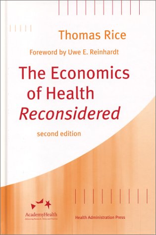 Beispielbild fr The Economics of Health Reconsidered, Second Edition zum Verkauf von Wonder Book