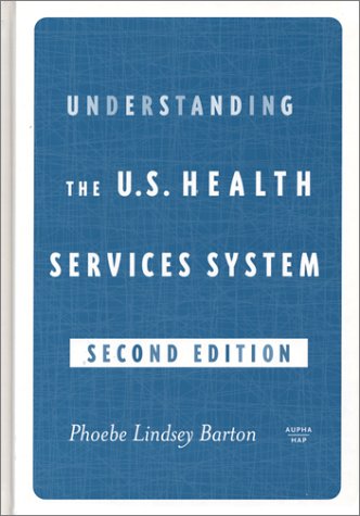 Beispielbild fr Understanding the U.S. Health Services System zum Verkauf von ThriftBooks-Atlanta