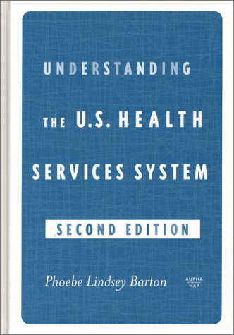 Stock image for Understanding the U.S. Health Services System for sale by ThriftBooks-Atlanta