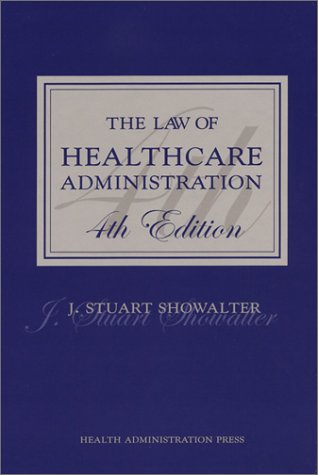 Imagen de archivo de The Law of Healthcare Administration a la venta por ThriftBooks-Dallas