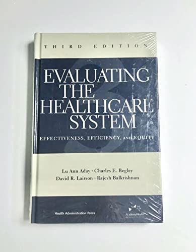 Beispielbild fr Evaluating the Healthcare System: Effectiveness, Efficiency, and Equity zum Verkauf von HPB-Red