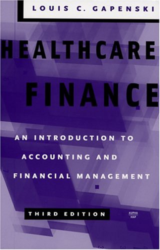 Stock image for Healthcare Finance, 3rd Edition: An Introduction to Accounting and Financial Management for sale by More Than Words