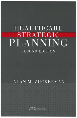 Beispielbild fr Healthcare Strategic Planning, Second Edition zum Verkauf von Wonder Book