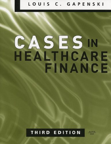 9781567932447: Cases in Healthcare Finance, Third Edition