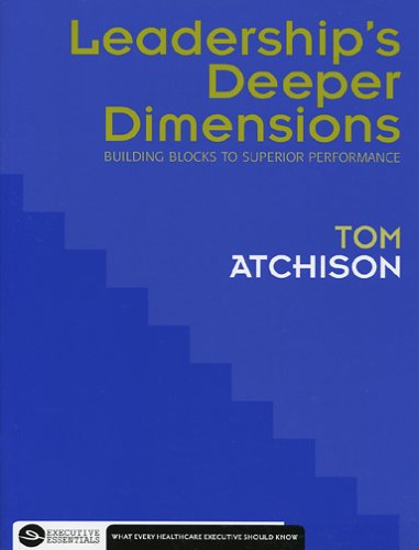 Imagen de archivo de Leadership's Deeper Dimensions: Building Blocks to Superior Performance (Executive Essentials) a la venta por HPB-Red