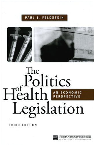 9781567932539: The Politics of Health Legislation: An Economic Perspective (AUPHA/HAP Book)