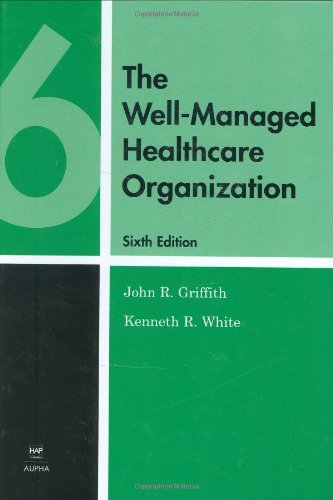 Beispielbild fr The Well-Managed Healthcare Organization zum Verkauf von Ergodebooks