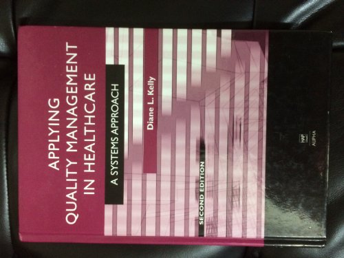 9781567932607: Applying Quality Management in Healthcare: A Systems Approach
