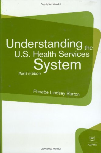 Imagen de archivo de Understanding the U. S. Health Services System a la venta por Better World Books