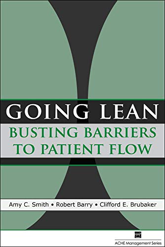 Beispielbild fr Going Lean: Busting Barriers to Patient Flow zum Verkauf von ThriftBooks-Dallas