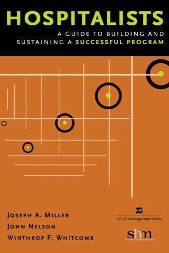 Beispielbild fr Hospitalists: A Guide to Building and Sustaining a Successful Program (American College of Healthcare Executives Management) zum Verkauf von BooksRun