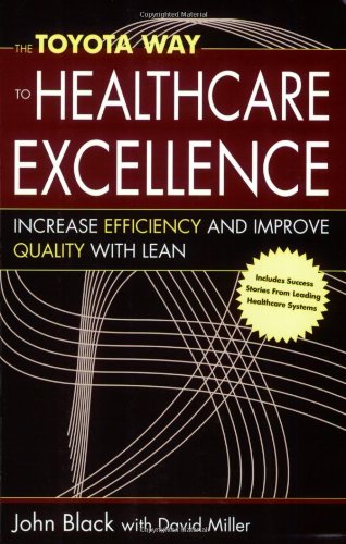 9781567932935: The Toyota Way to Healthcare Excellence: Increase Efficiency and Improve Quality With Lean
