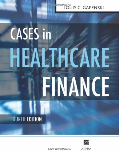 Beispielbild fr Cases in Healthcare Finance, Fourth Edition zum Verkauf von Wonder Book