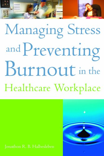 Imagen de archivo de Managing Stress and Preventing Burnout in the Healthcare Workplace (ACHE Management) a la venta por SecondSale