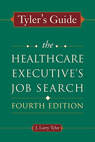 Beispielbild fr Tylers Guide: The Healthcare Executives Job Search, Fourth Edition (ACHE Management) zum Verkauf von Goodwill of Colorado