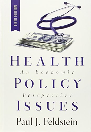 Imagen de archivo de Health Policy Issues: An Economic Persepective a la venta por Front Cover Books
