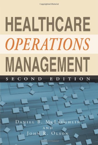 Healthcare Operations Management, Second Edition (9781567934441) by Daniel B. McLaughlin; John R. Olson