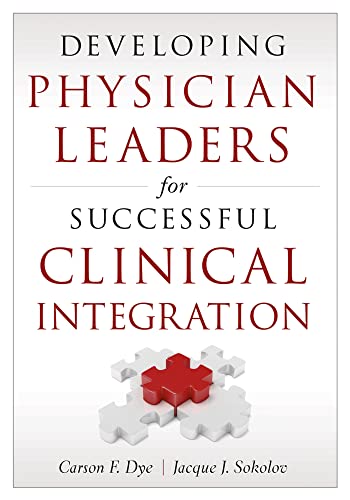 Stock image for Developing Physician Leaders for Successful Clinical Integration: for sale by TextbookRush