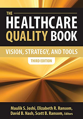 Imagen de archivo de The Healthcare Quality Book : Vision, Strategy and Tools, Third Edition a la venta por Better World Books: West