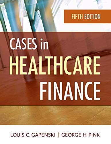 Beispielbild fr Cases in Healthcare Finance, Fifth Editon zum Verkauf von Better World Books