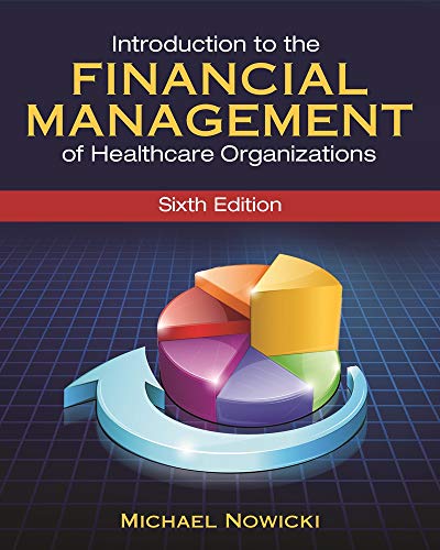 Stock image for Introduction to the Financial Management of Healthcare Organizations, Sixth Edition for sale by Better World Books