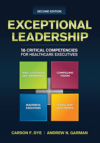 Beispielbild fr Exceptional Leadership: 16 Critical Competencies for Healthcare Executives, Second Edition (ACHE Management) zum Verkauf von Goodwill San Antonio