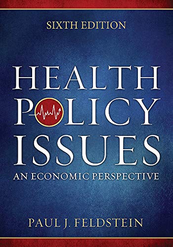 Beispielbild fr Health Policy Issues: An Economic Perspective, Sixth Edition zum Verkauf von ThriftBooks-Atlanta