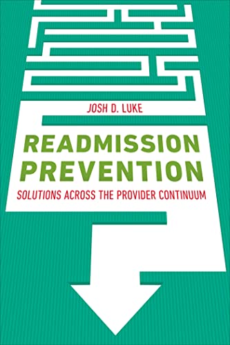 Beispielbild fr Readmission Prevention: Solutions Across the Provider Continuum (Ache Management) zum Verkauf von BooksRun