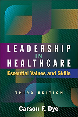 Stock image for Leadership in Healthcare: Essential Values and Skills, Third Edition (ACHE Management) for sale by BooksRun