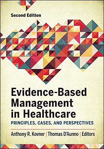 Imagen de archivo de Evidence-Based Management in Healthcare: Principles, Cases, and Perspectives, Second Edition (AUPHA/HAP Book) a la venta por SecondSale