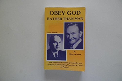 Stock image for Obey God rather than man: The compelling account of struggles and triumphs in establishing churches of Christ in Poland for sale by ThriftBooks-Atlanta