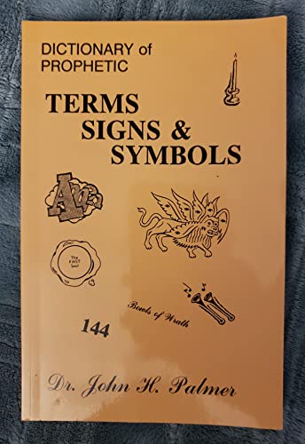 9781567940961: Dictionary of Prophetic Terms Signs Symbols Etc.