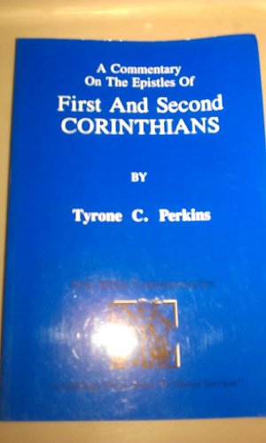 A Commentary on the Epistles of First and Second Corinthians