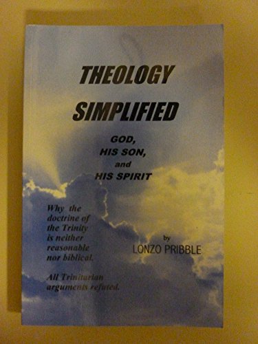 Stock image for Theology simplified: God, His Son, and His Spirit for sale by ThriftBooks-Atlanta