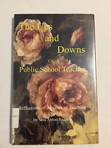 9781567942903: The Ups and Downs of a Public School Teacher: Reflections of 41 Years of Teaching