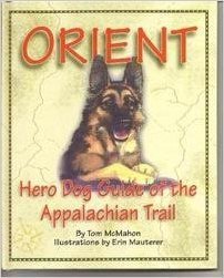 Stock image for Orient: Hero Dog Guide of the Appalachian Trail for sale by Blue Vase Books
