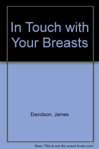 Stock image for In Touch With Your Breasts/Breast Self Exam Teaching Model Inside! for sale by SecondSale
