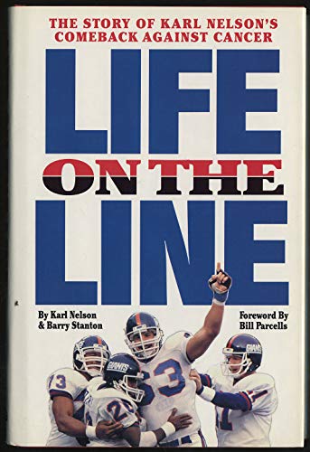 Stock image for Life on the Line/the Story of Karl Nelson's Comeback Against Cancer for sale by Wonder Book