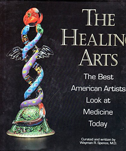 9781567960624: The Healing Arts: The Best American Artists Look at Medicine Today