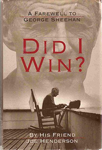 Did I Win?: A Farewell to George Sheehan (9781567960662) by Henderson, Joe