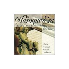 The Baroque Era: 1600-1750 (The Life, Times, & Music Series) (9781567990003) by [???]