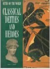 Stock image for Classical Deities and Heroes (Myths of the World) for sale by WorldofBooks