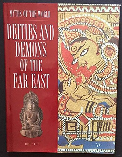9781567990911: Deities and Demons of the Far East (Myths of the world)