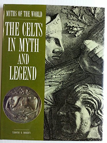 The Celts in Myth and Legend