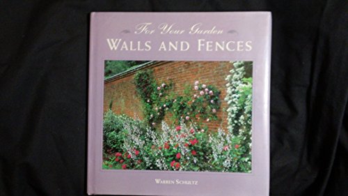 Stock image for FOR YOUR GARDEN: Walls and Fences for sale by Archer's Used and Rare Books, Inc.