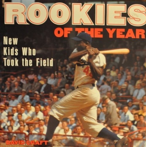 Imagen de archivo de Rookies of the Year : New Kids Who Took the Field a la venta por Better World Books