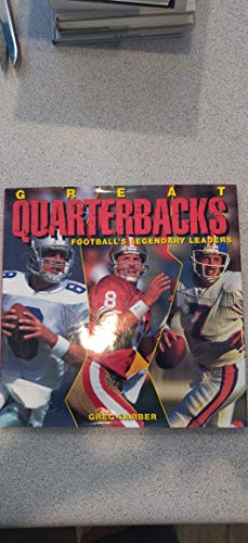 Beispielbild fr Great Quarterbacks: Football's Legendary Leaders zum Verkauf von Wonder Book