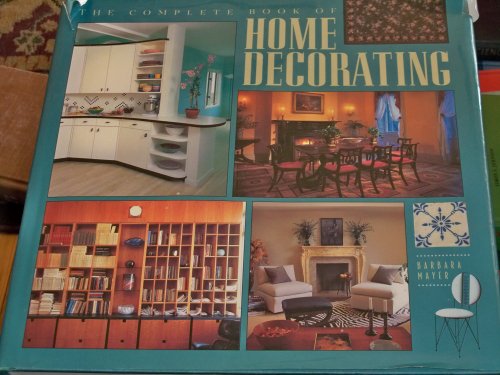 Beispielbild fr Complete Book of Home Decorating zum Verkauf von Dream Books Co.