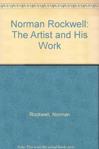 Stock image for Norman Rockwell: The Artist and His Work for sale by ThriftBooks-Dallas